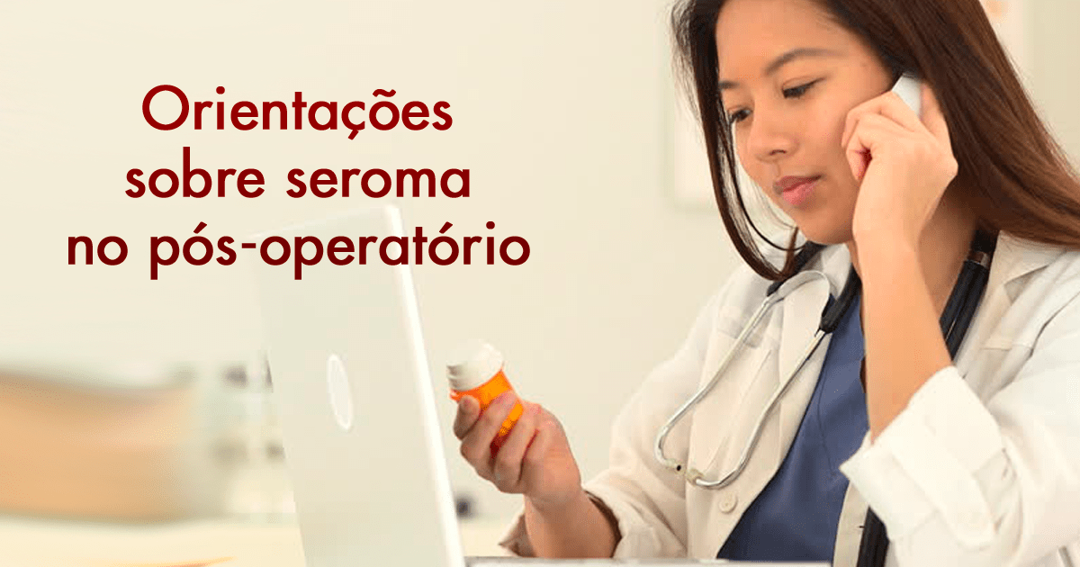 Seroma: como fazer o tratamento após a cirurgia | Dream Plastic